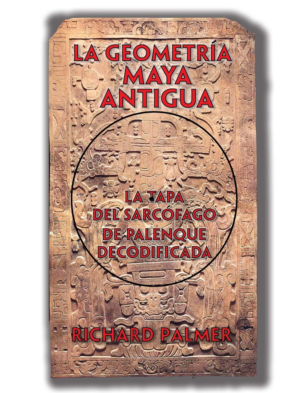 La Géométrie Maya sacrée décodage du sarcophage de Palenque