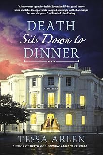 Death Sits Down to Dinner: A Mystery (Lady Montfort Mystery Series Book 2)