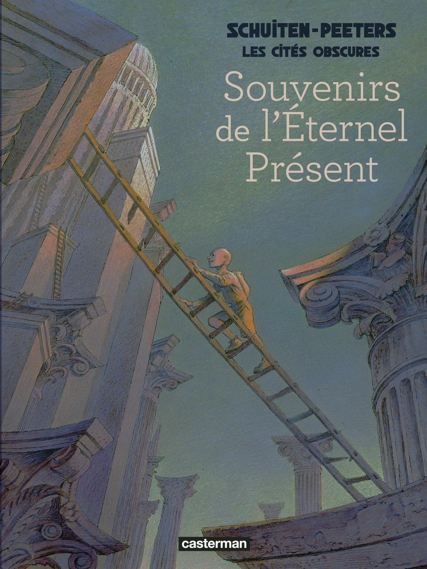 Les Cités obscures - Souvenirs de l'éternel présent: Nouvelle édition