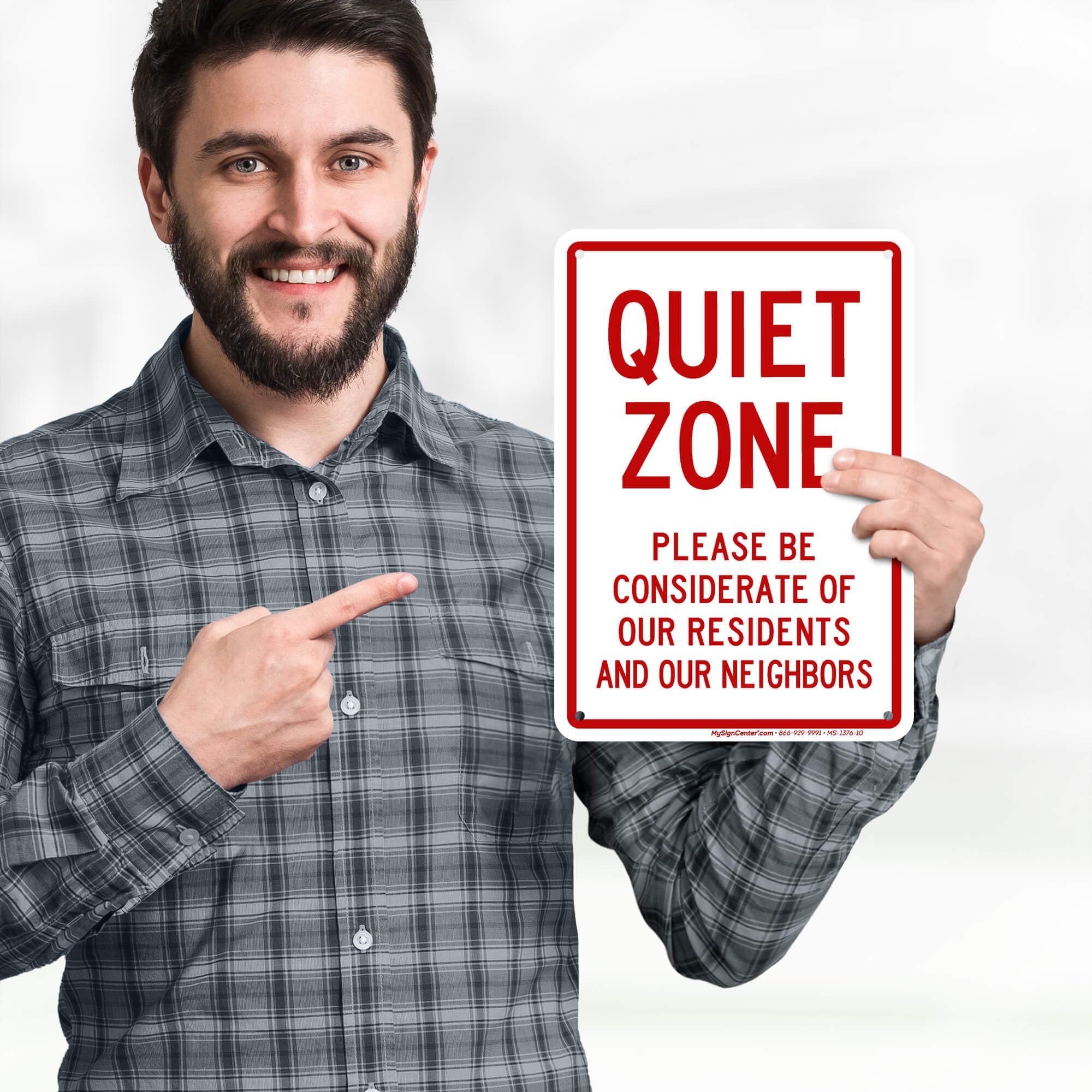 Señal Quiet Zone Please Be Considerate of Our Residents And Our Neighbors, 7 x 10 pulgadas, polietileno de alta densidad de 55 mil de grosor, fabricado en Estados Unidos por My Sign Center