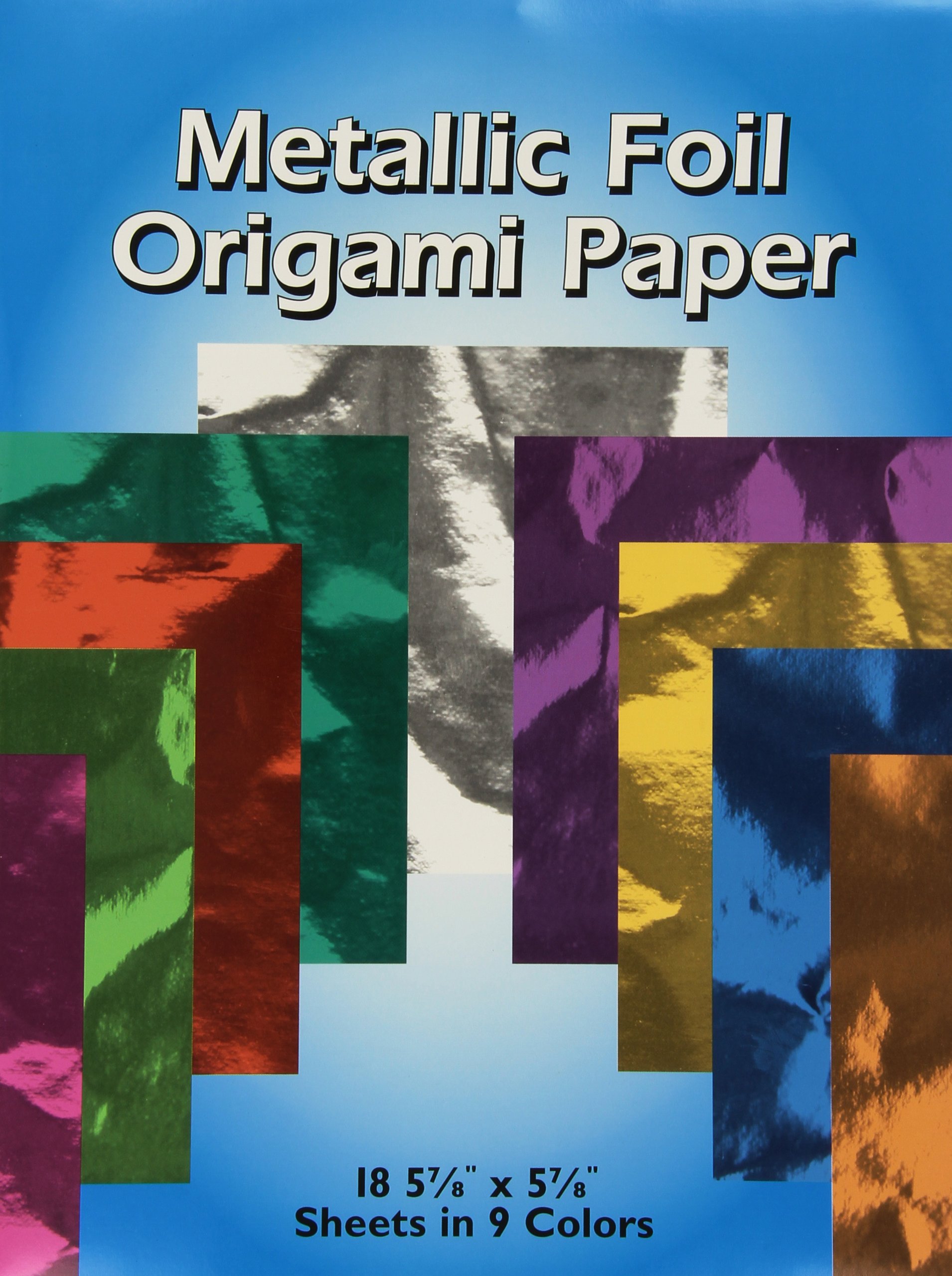Dover Metallic Foil Origami Paper: 18 5-7/8 x 5-7/8 Sheets in 9 Colors Misc. Supplies – March 15, 2001