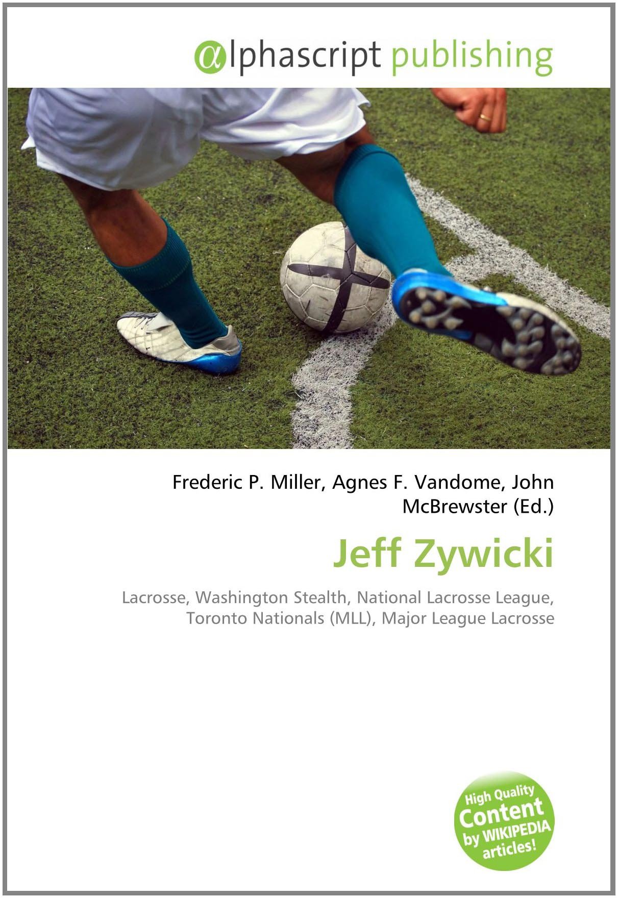 Jeff Zywicki: Lacrosse, Washington Stealth, National Lacrosse League, Toronto Nationals (MLL), Major League Lacrosse