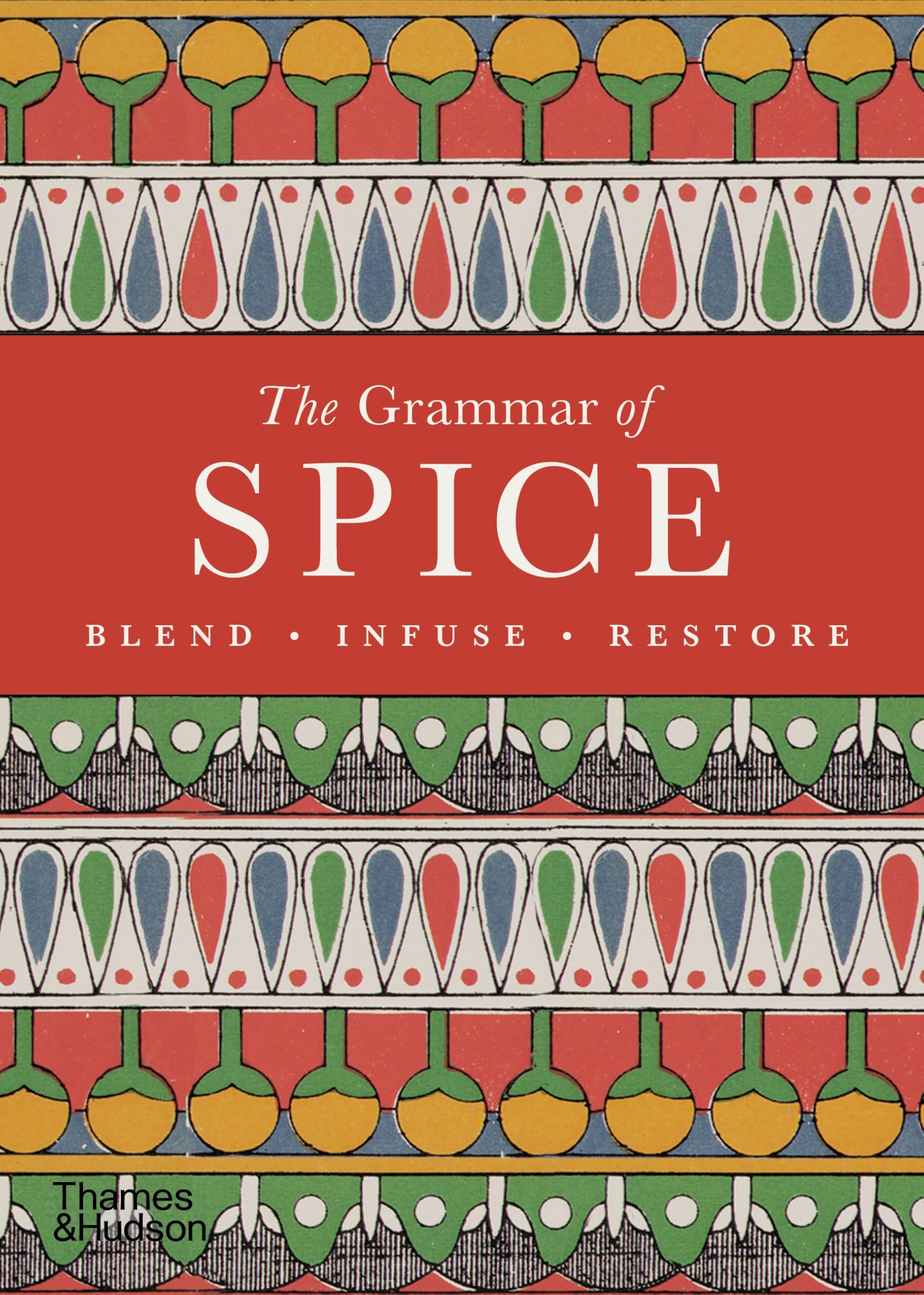 The Grammar of Spice by Caz Hildebrand - 9780500299029