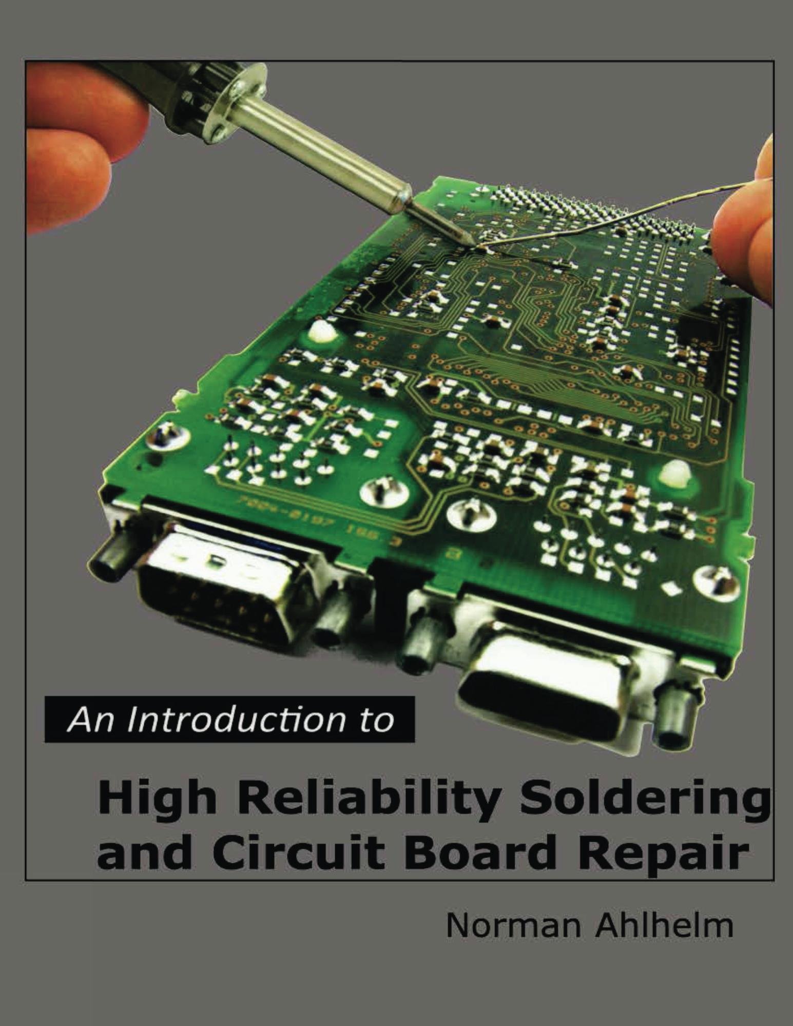 An Introduction to High Reliability Soldering and Circuit Board Repair