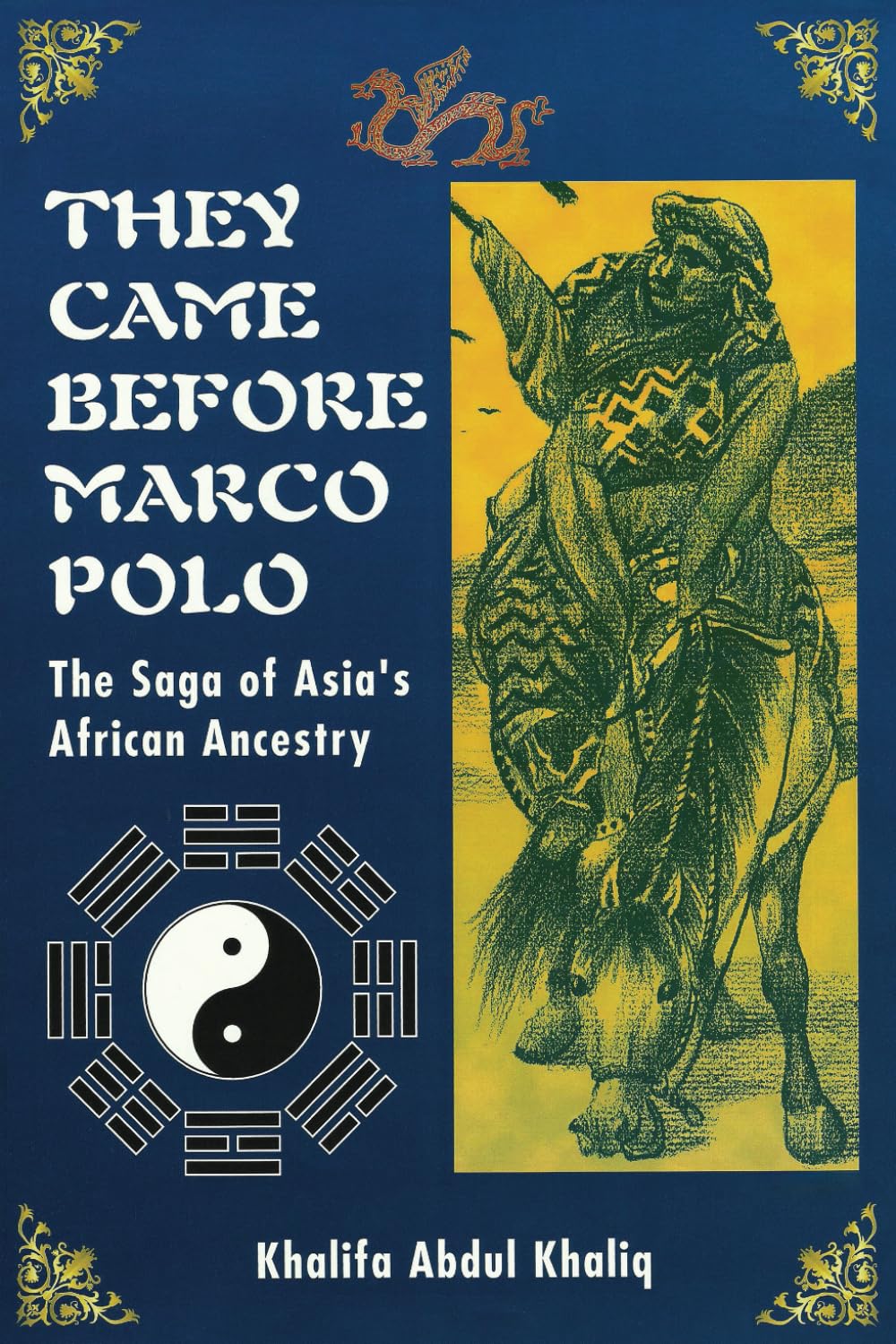 They Came Before Marco Polo: The Saga of Asia's African Ancestry