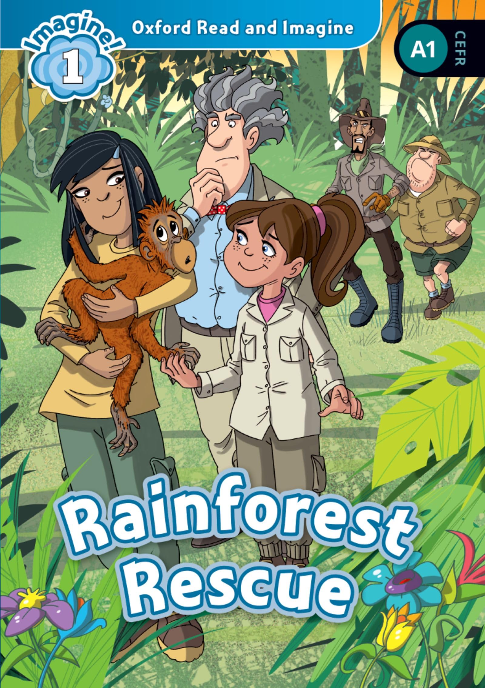 Oxford Read and Imagine: Level 1: Rainforest Rescue