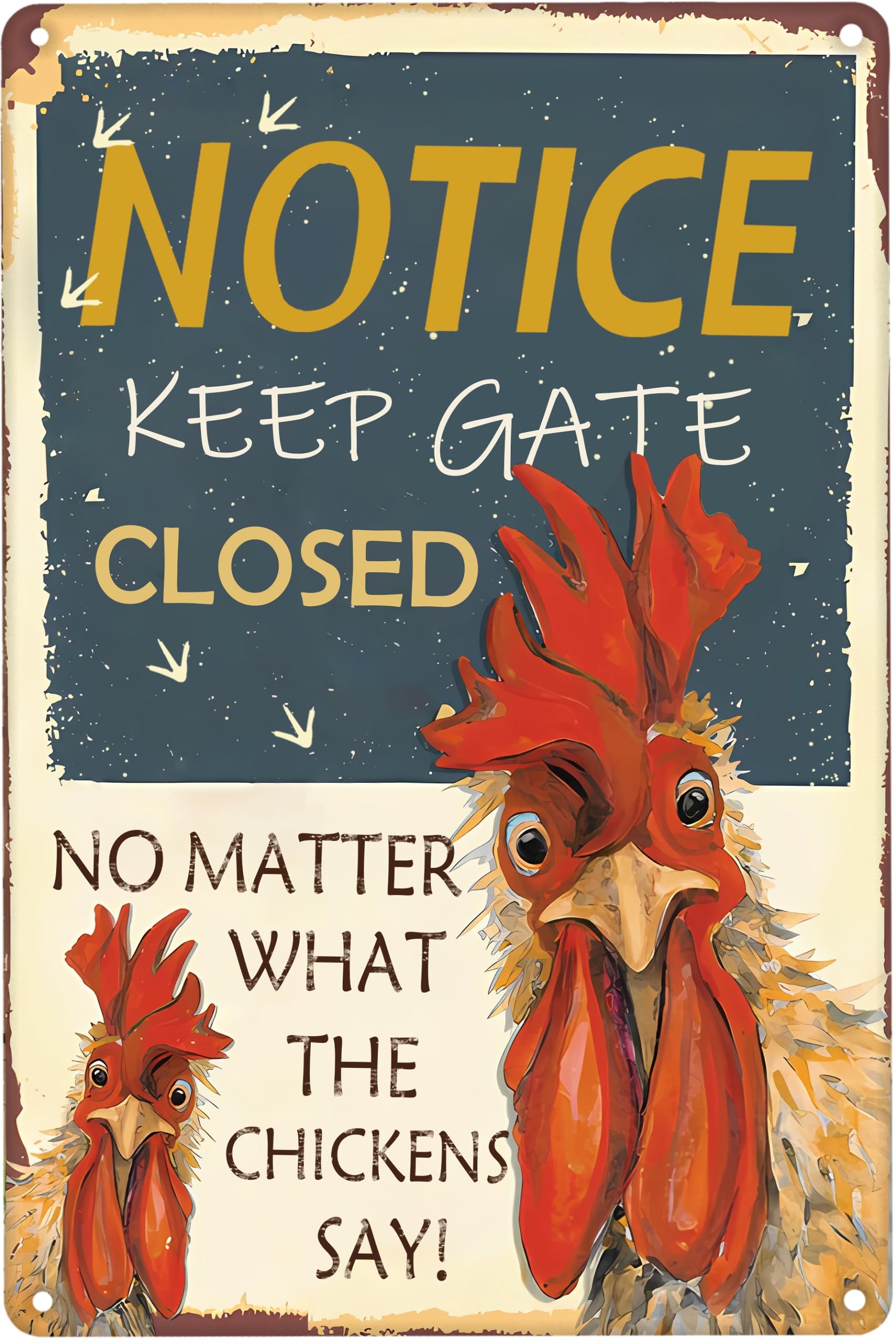 Chicken Coop Signs funny chicken signs Keep Gate Closed No Matter What The Chickens Say chicken coop decor outdoor chicken coop ideas chicken coop accessories metal chicken signs 8x12 Inch