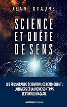Download Science et quête de sens: Les plus grands scientifiques témoignent : l'univers et la vie ne sont pas le fruit du hasard. PDF