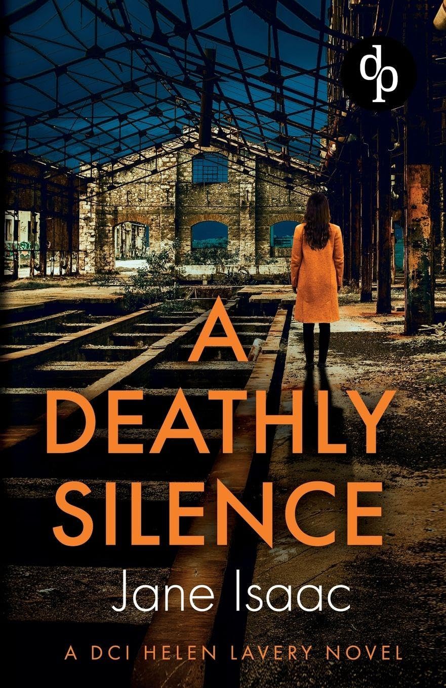 A Deathly Silence: A pulsating crime thriller with heart-stopping suspense: 3 (DCI Helen Lavery)