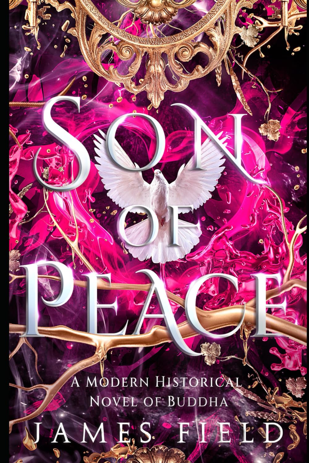 Son of Peace: A Modern Historical Novel of Buddha