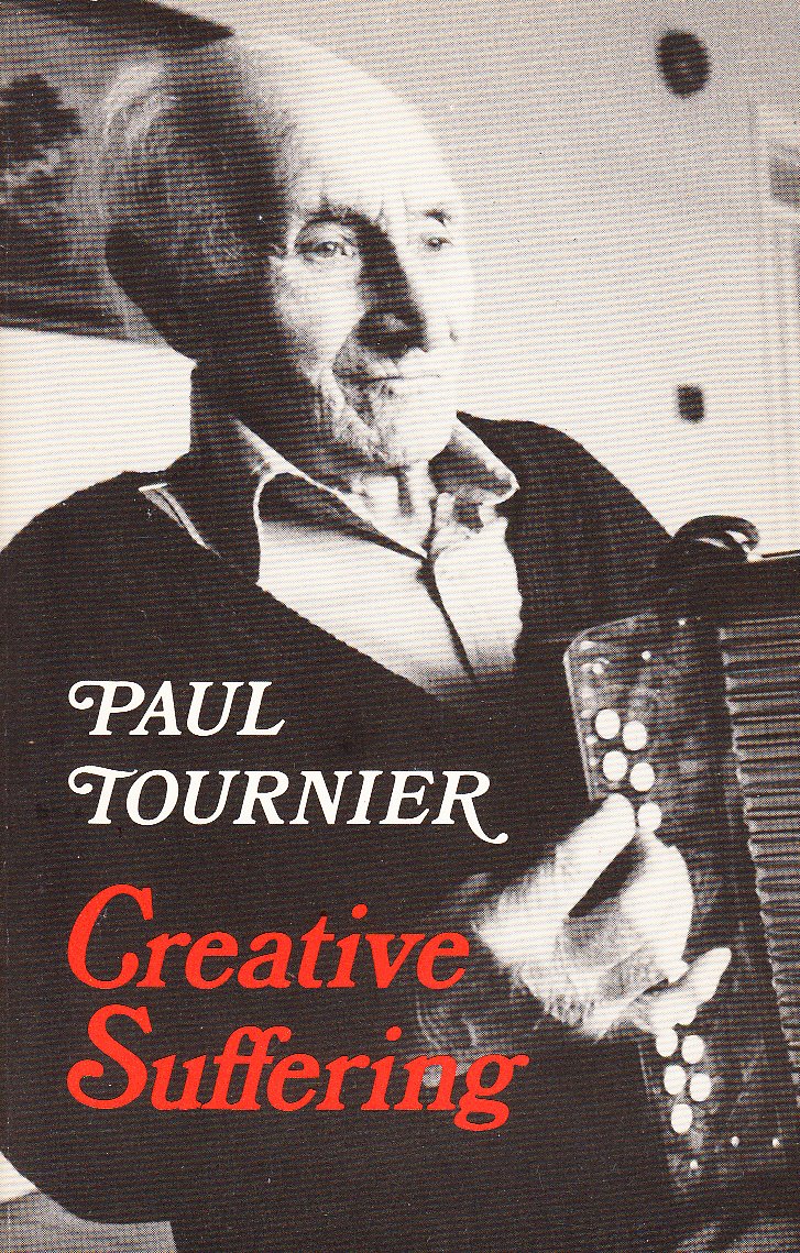 Creative Suffering Paul Tournier 9780334002710 Books