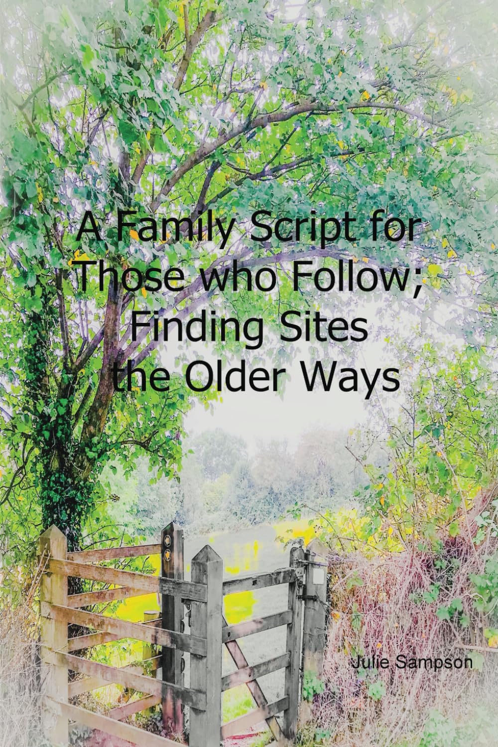 A Family Script for Those who Follow: Finding Sites the Older Ways
