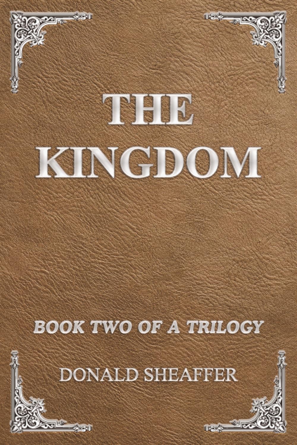 The Kingdom: Book Two of a Trilogy