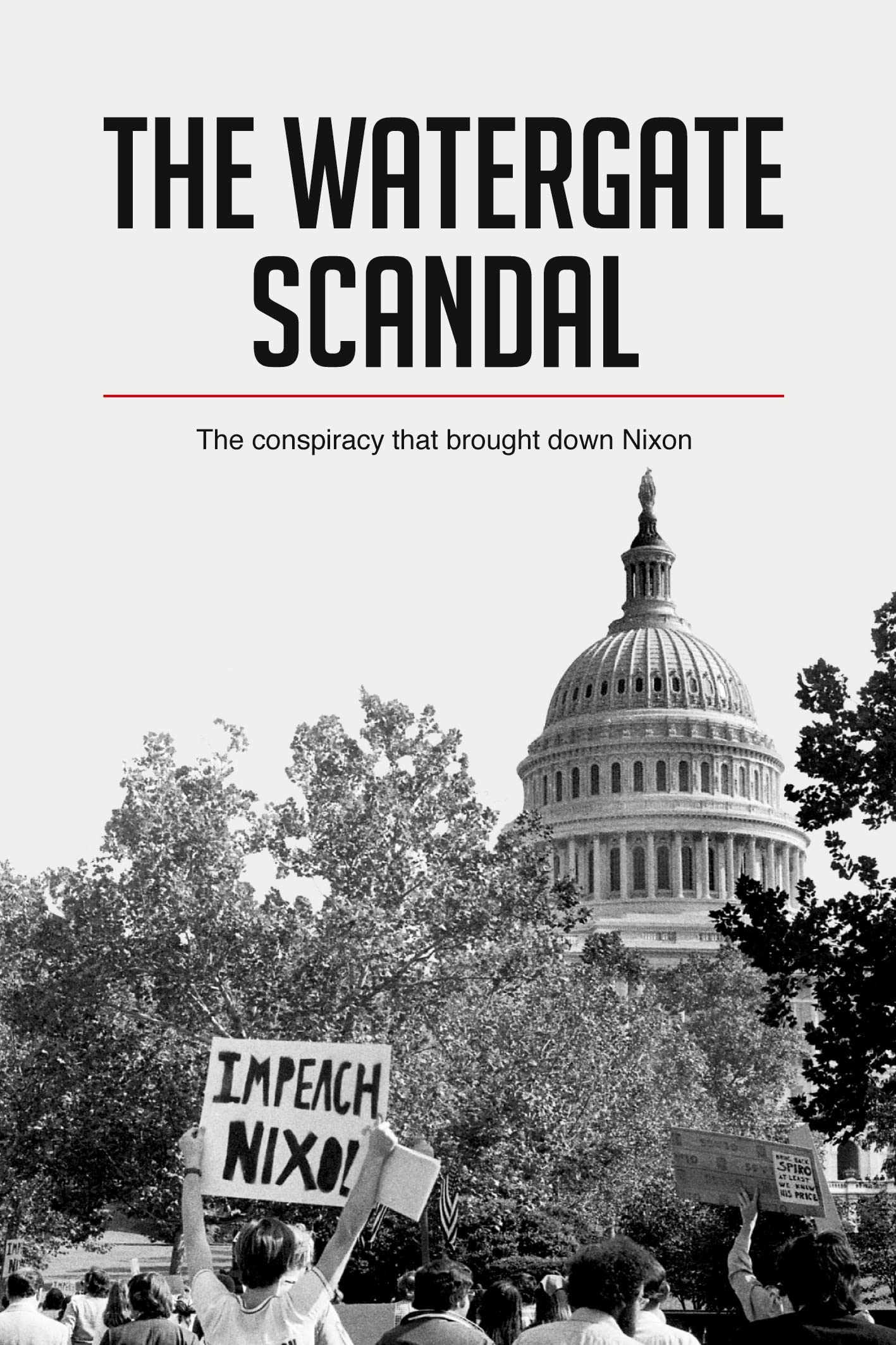 The Watergate Scandal: The conspiracy that brought down Nixon (History)