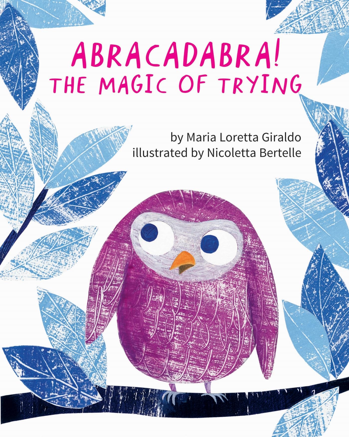 Abracadabra!: The Magic of Trying