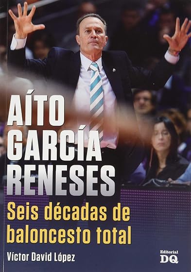 Aito garcia reneses. Seis decadas de baloncesto to