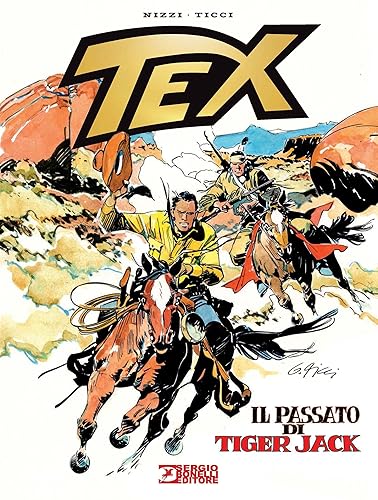 Tex. Il passato di Tiger Jack. Nuova ediz.
