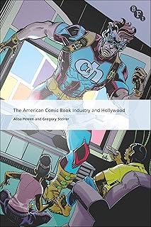 The American Comic Book Industry and Hollywood (International Screen Industries)