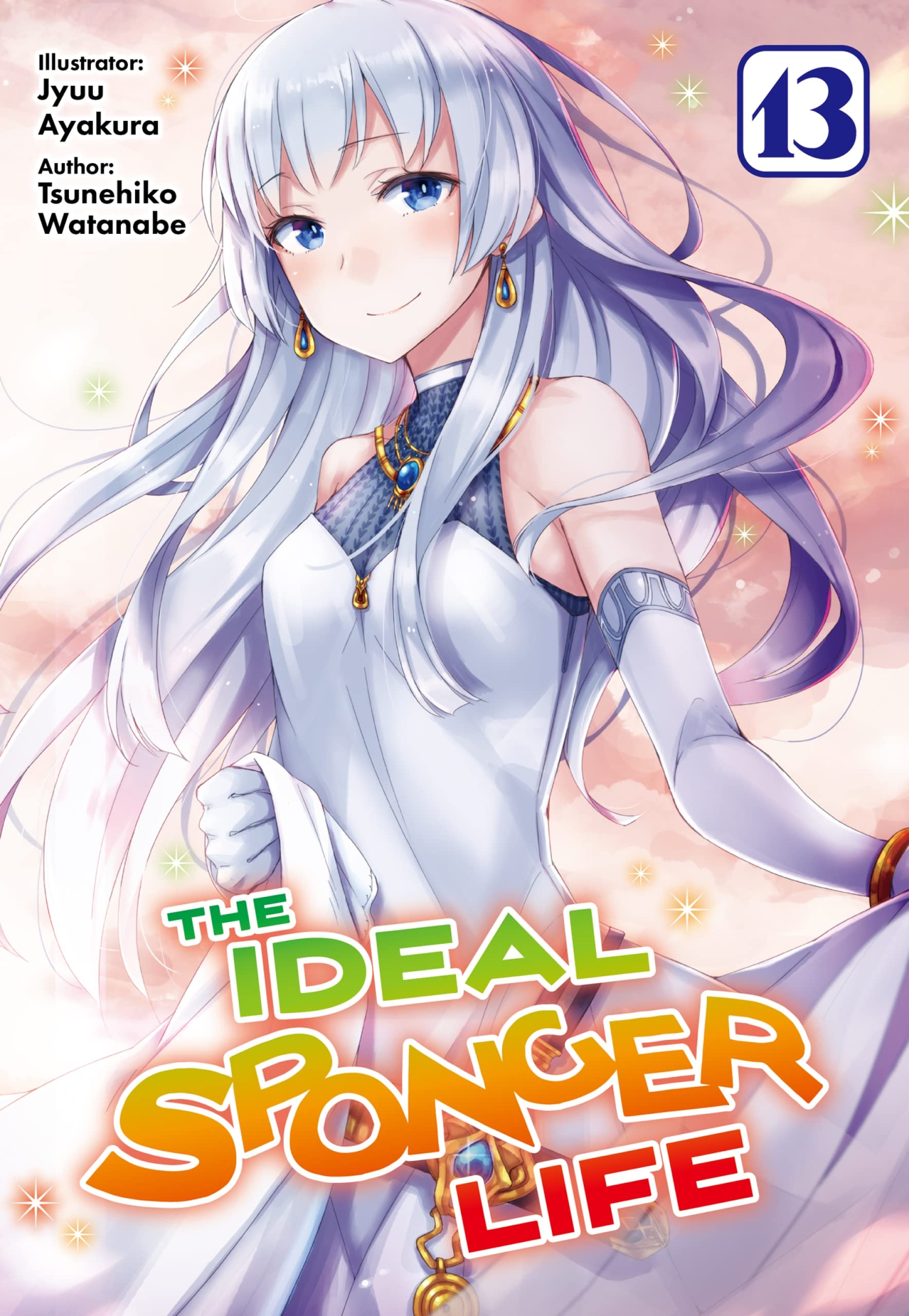 The Ideal Sponger Life: Volume 13 (Light Novel) (The Ideal Sponger Life (Light Novel))