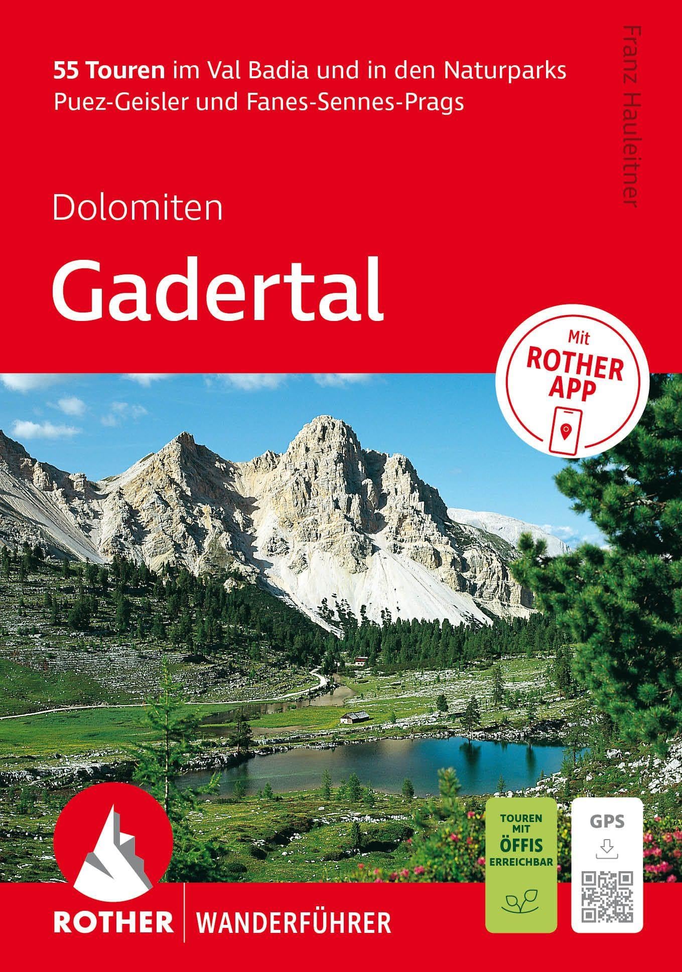 ROTHER Wanderführer Dolomiten - Gadertal: 55 Touren im Val Badia und in den Naturparks Puez-Geisler und Fanes-Sennes-Prags.: Inkl. Rother App und GPS-Tracks zum Download