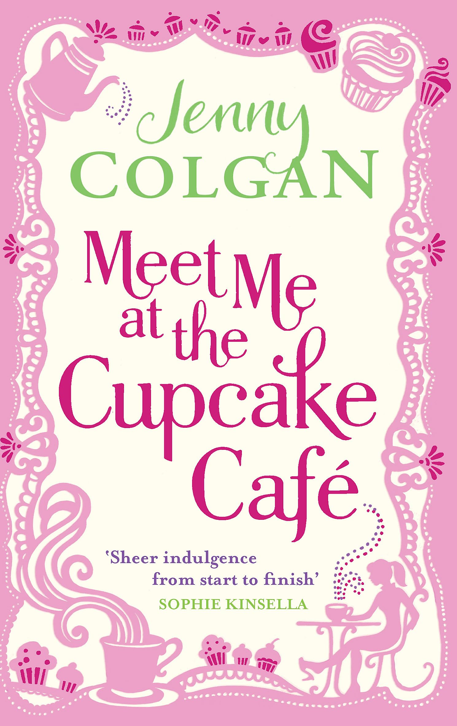 Meet Me At The Cupcake Café: From the bestselling author of feel-good romance