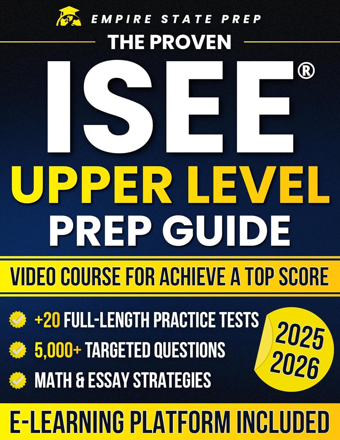 The Proven ISEE® Upper Level Prep Guide: An Updated 6-Week Plan With 5,000+ Targeted Questions, +20 Mock Tests and Clear Math & Essay Strategies to Reduce Anxiety, Save Time and Achieve a Top Score      Kindle Edition