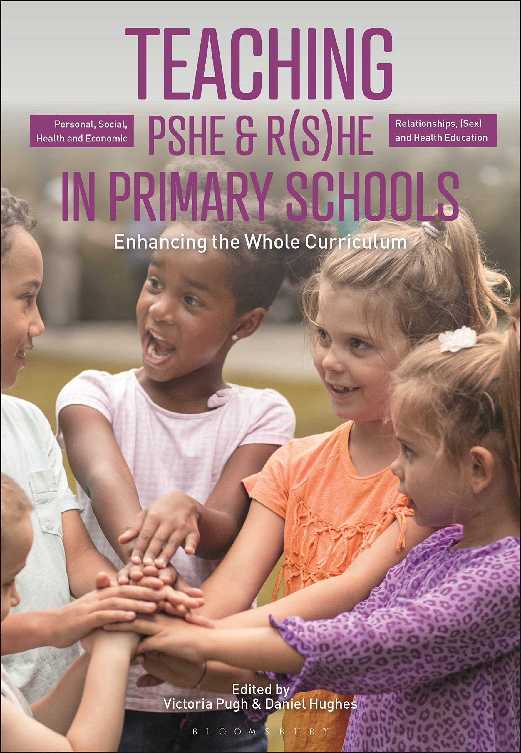 Teaching Personal, Social, Health and Economic and Relationships and Sex Education in Primary Schools: Enhancing the Whole Curriculum