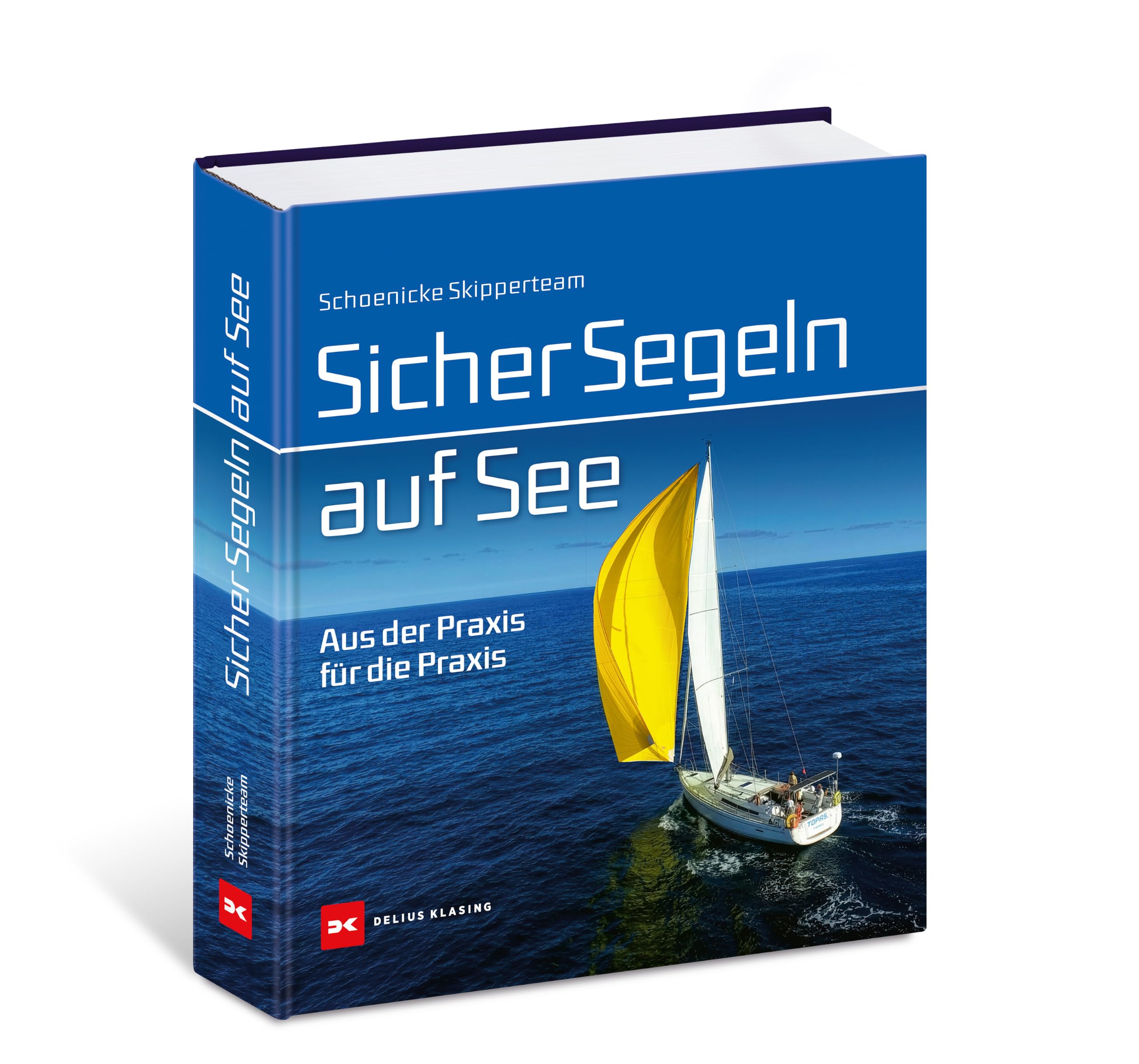 Sicher Segeln auf See: Aus der Praxis für die Praxis