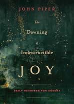Dawning Indestructible Joy Readings Advent