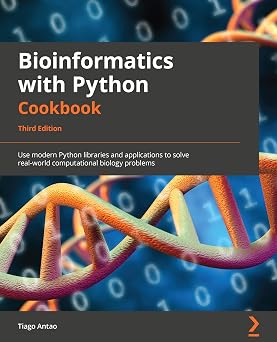 Bioinformatics with Python Cookbook Use modern Python libraries and applications to solve real-world computational biology problems, 3rd Edition