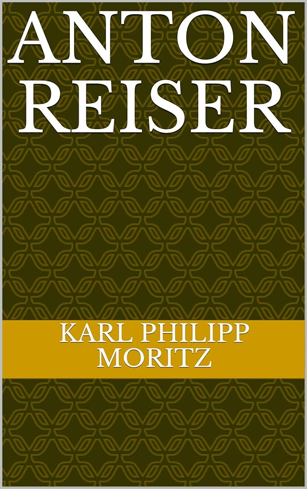 カール・フィリップ・モーリッツ『アントン・ライザー』 心理小説 アントン・ライザー(カール・フィリップ・モーリッツ
