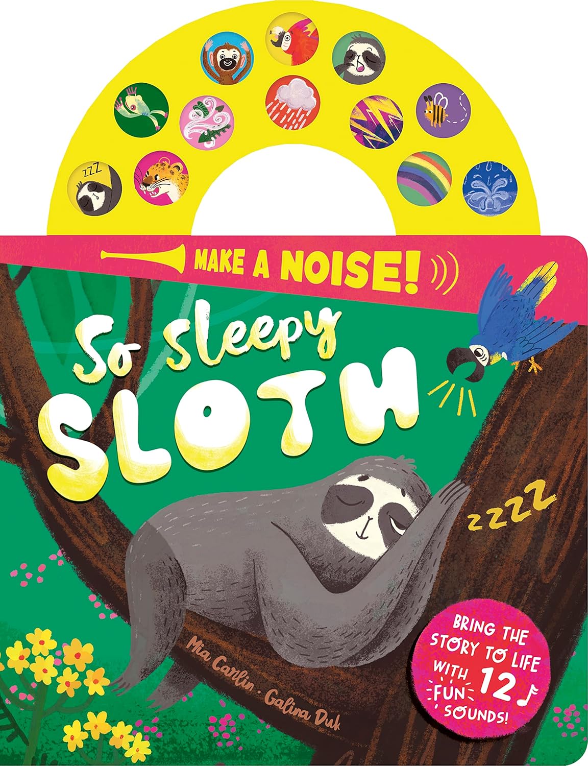 So Sleepy Sloth (Make a Noise!): Amazon.co.uk: Mia Carlin, Galina Duk