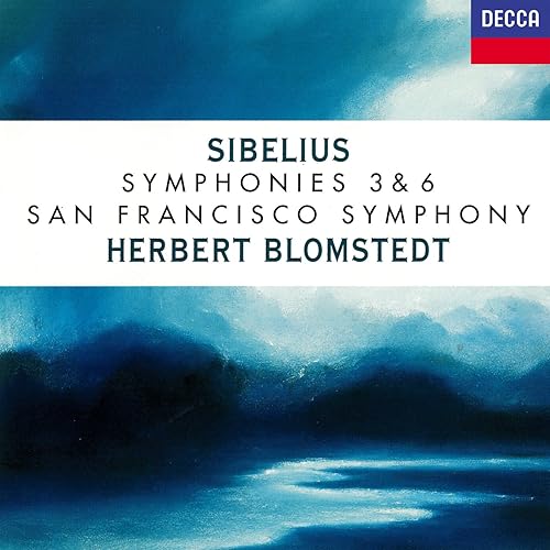 Sibelius Symphonies Nos. 3 & 6 von Herbert Blomstedt and San Francisco