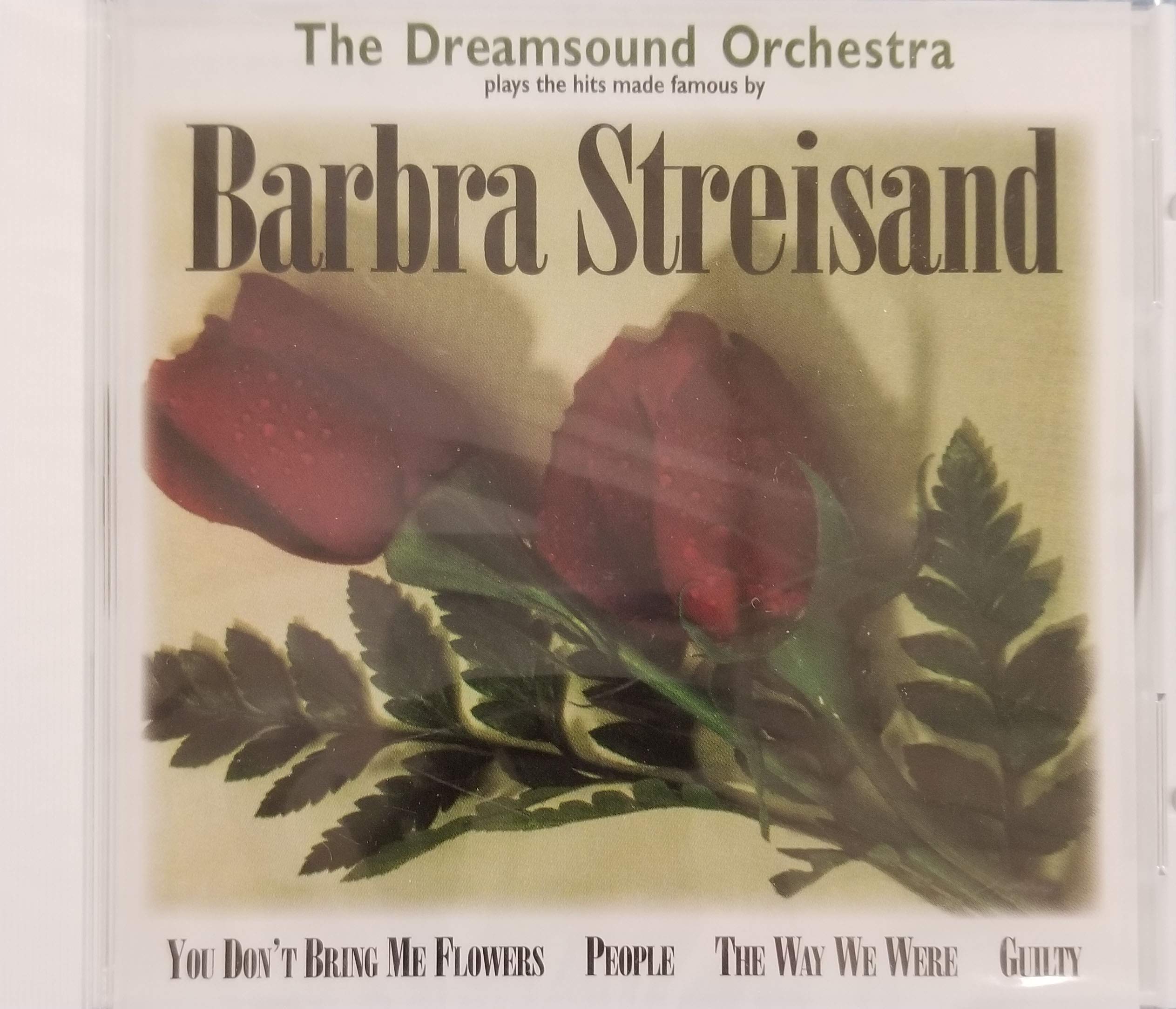 The Dreamsound Orchestra plays the hits made famous by Barbra Streisand [Audio CD] The Dreamsound Orchestra [Audio CD] [Audio CD] [Audio CD] [Audio CD]