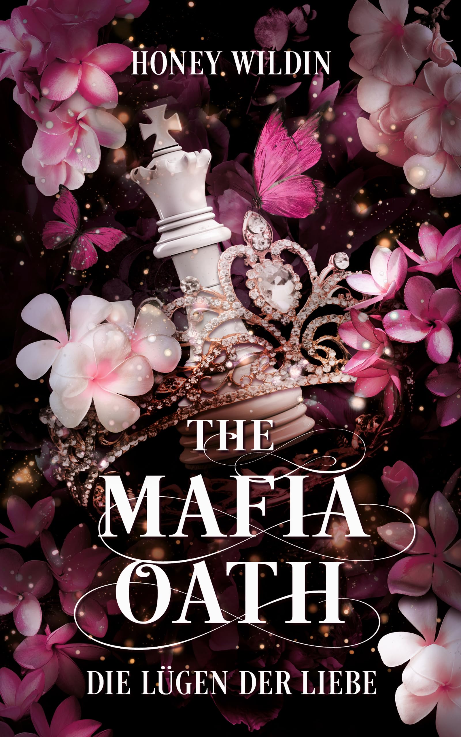 The Mafia Oath: Die Lügen der Liebe (The Mafia Oath Trilogie) : Honey ...