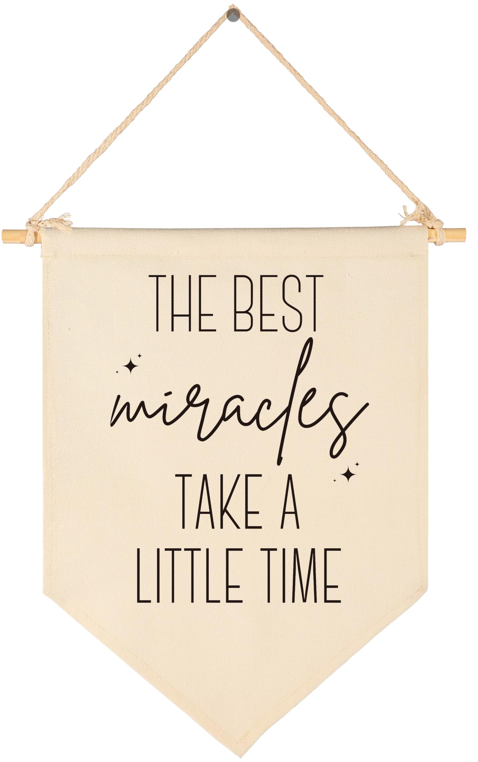 The Best Miracles Take a Little Time-Funny Gift for Baby Boy Girl Kids-Canvas Hanging Flag Banner Pennant Wall Decor for Nursery Kid's Room Homeschool Baby Room Playroom -Baby Gift Shower