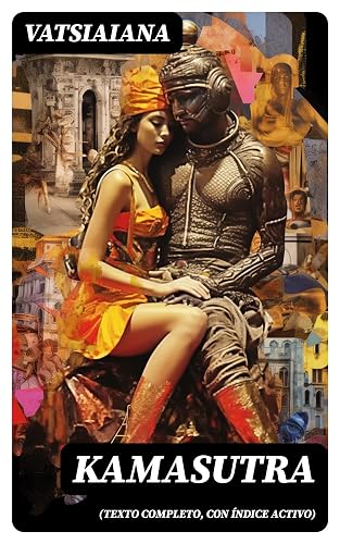 Kamasutra (texto completo, con índice activo) (Spanish Edition)