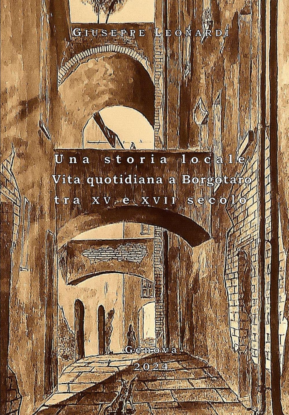 Una storia locale. Vita quotidiana a Borgotaro tra XV e XVII secolo