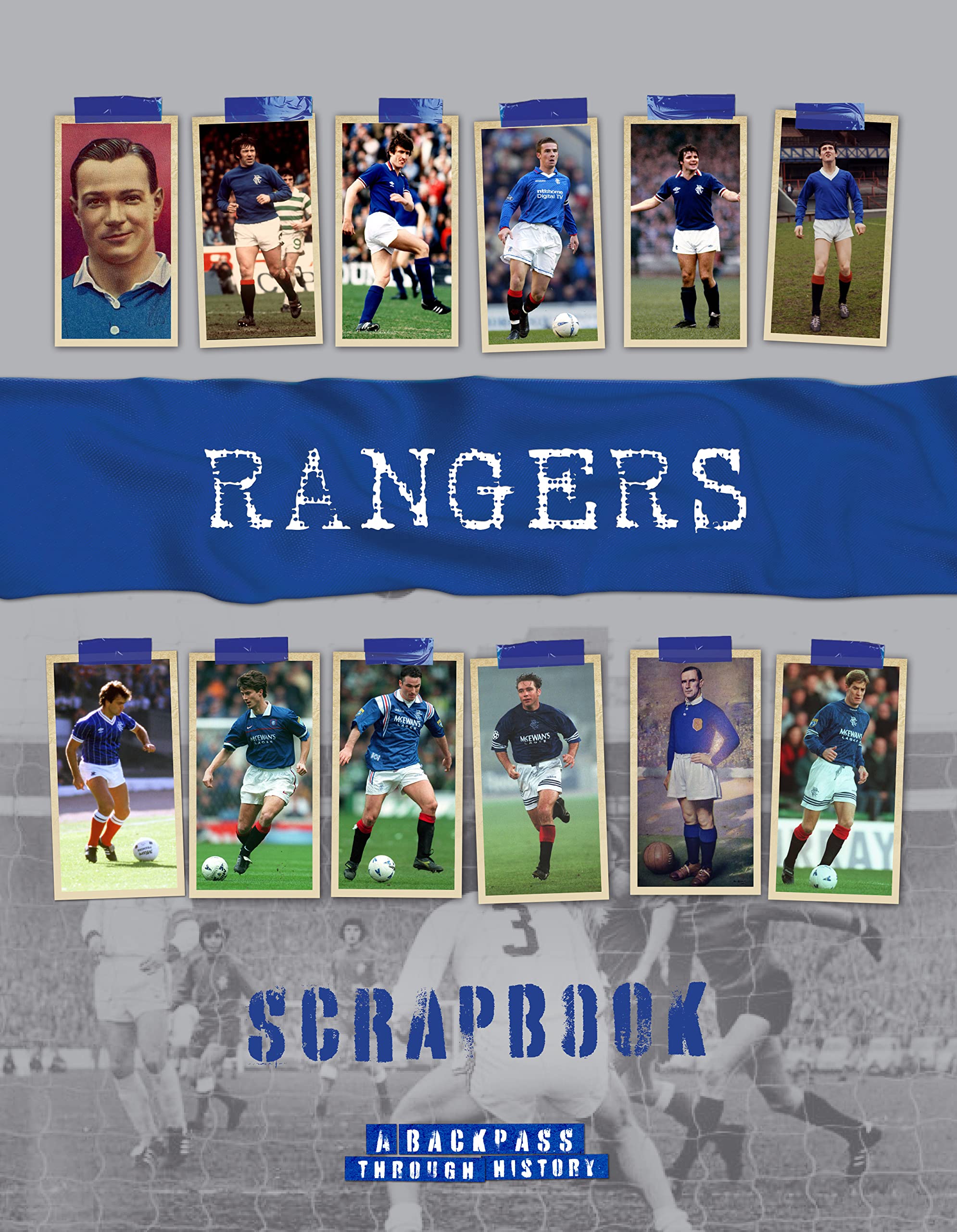 Rangers F.C. Scrapbook: A Backpass Through History