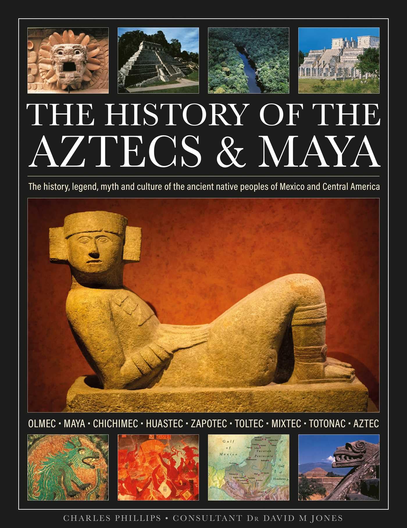 The History of the Aztecs  Maya by Charles Phillips HARDBACK 9780754836216