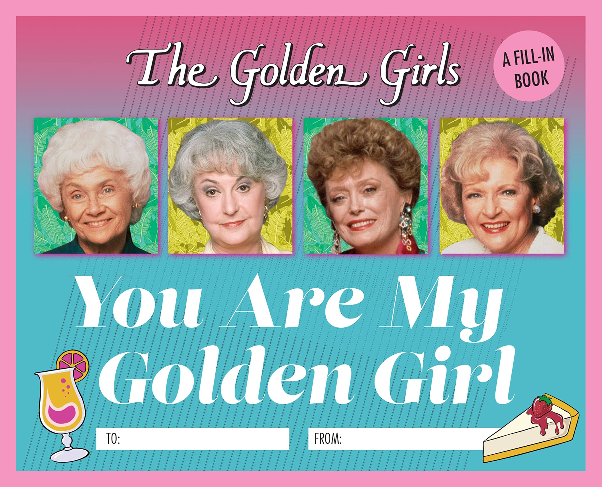 You Are My Golden Girl Fill-In Book carnet de notes et souvenirs pour amie proche
