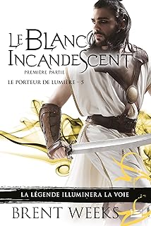 Le Porteur de lumière, T5 : Le Blanc incandescent - Première partie (French Edition)