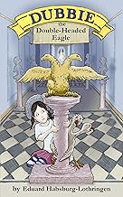 Dubbie: The Double-Headed Eagle