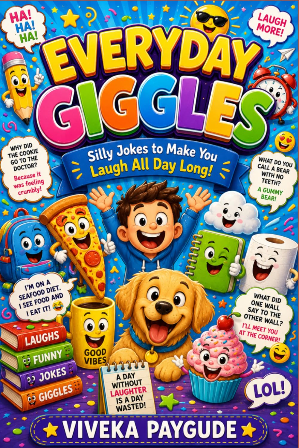 Everyday Giggles: Silly Jokes to Make You Laugh All Day Long!