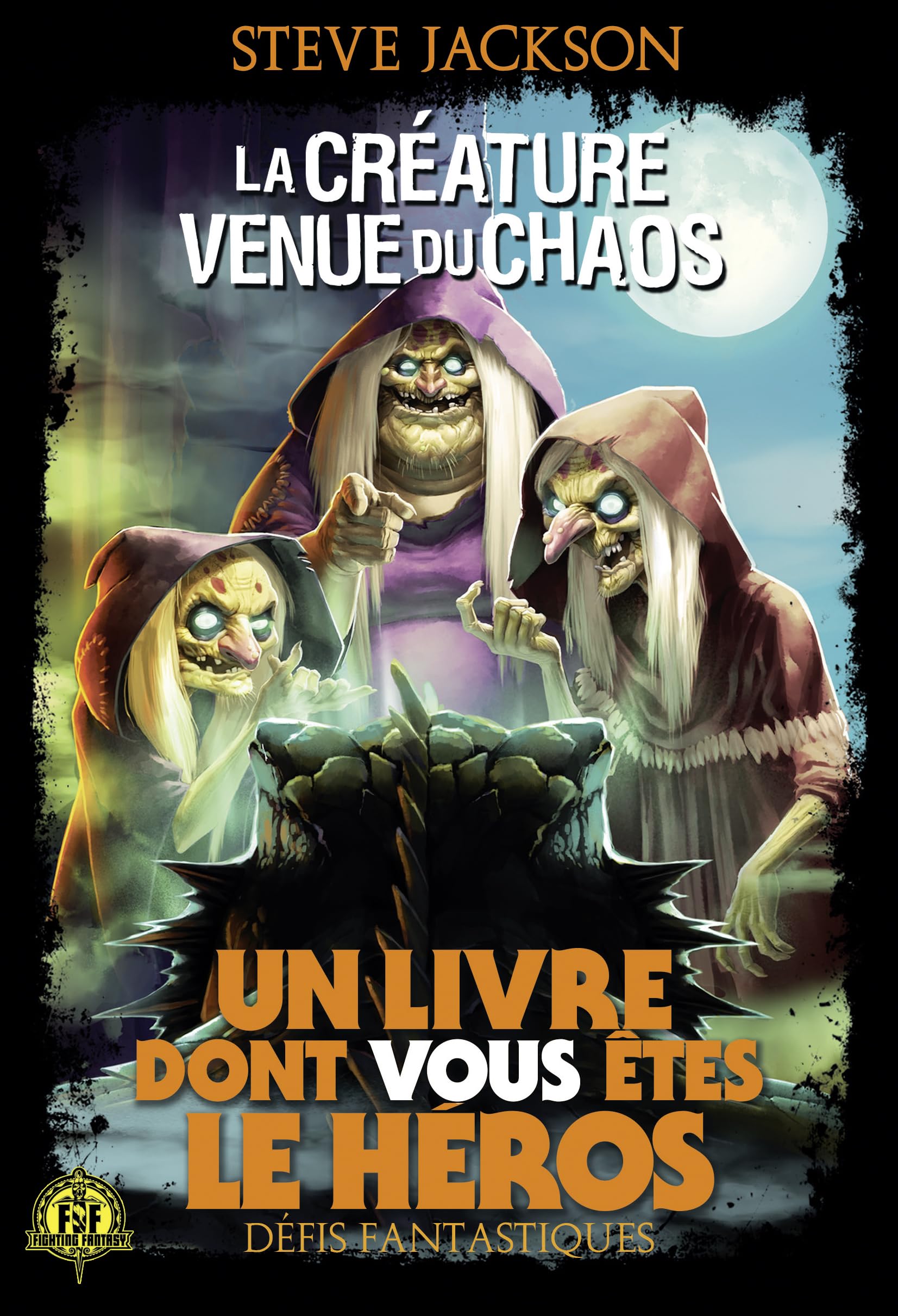 Défis fantastiques, 13 : La Créature venue du Chaos (Grand format littérature - Un Livre dont vous êtes le Héros)