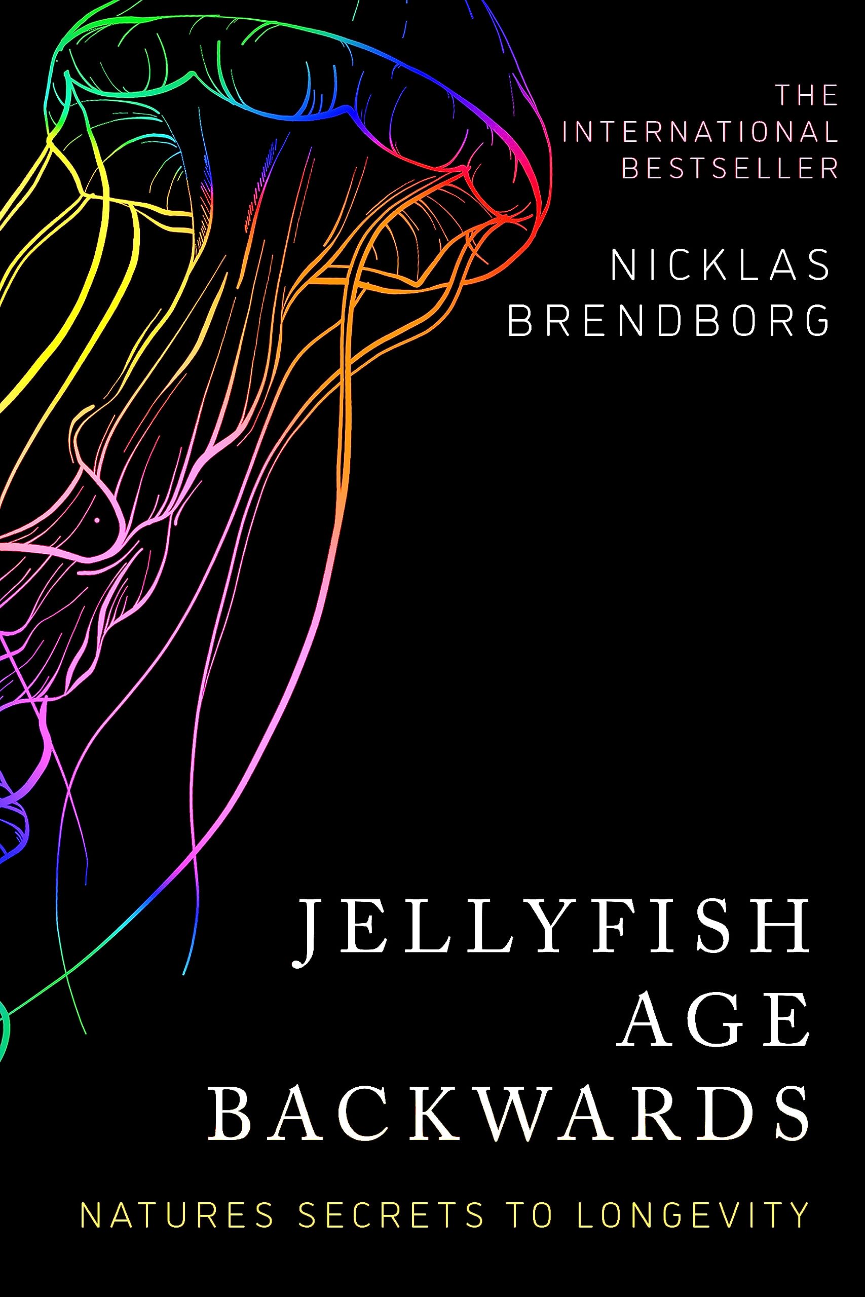 Buy Jellyfish Age Backwards: Nature'S Secrets To Longevity — BookShops.in