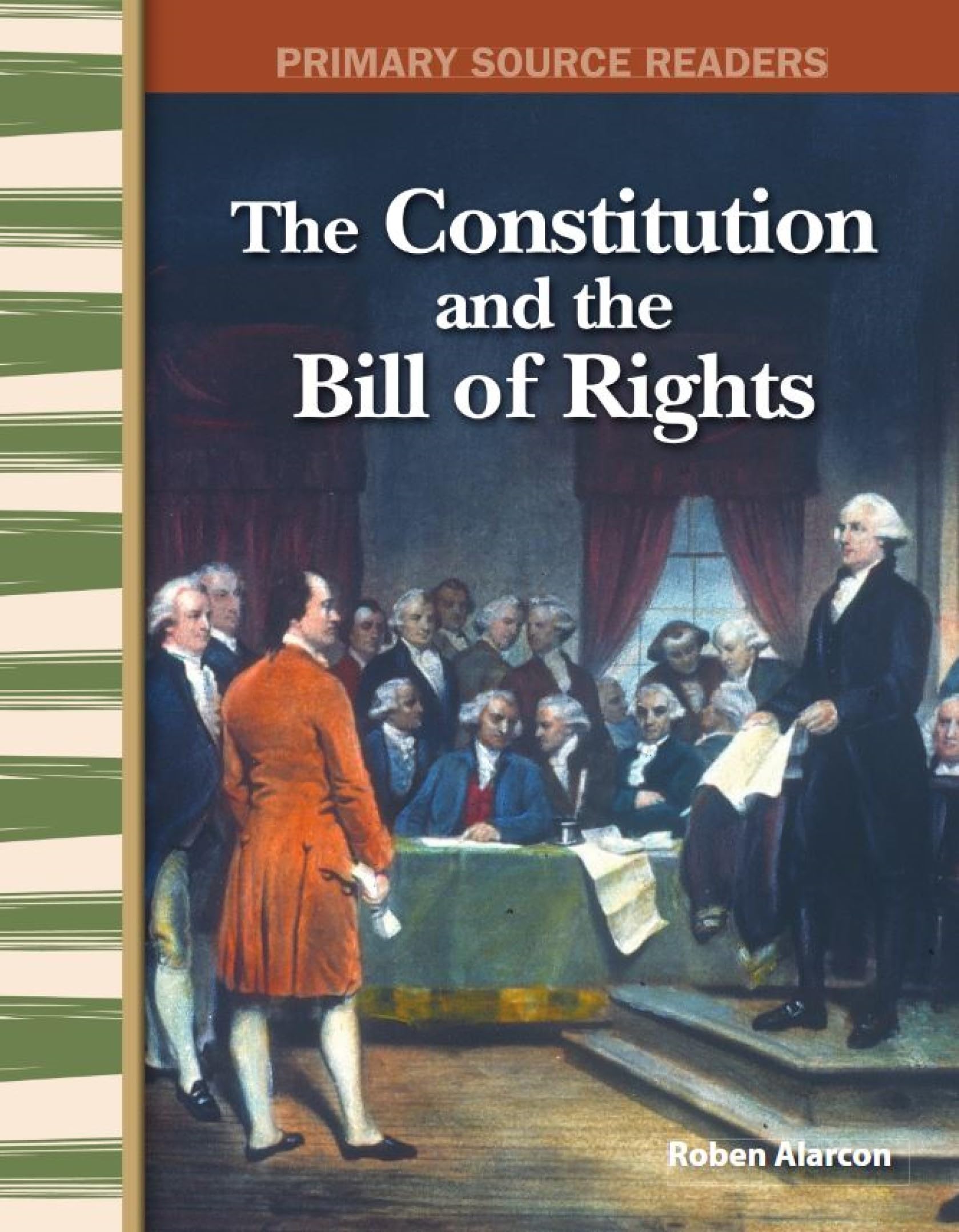 The Constitution and the Bill of Rights: Early America (Primary Source Readers)