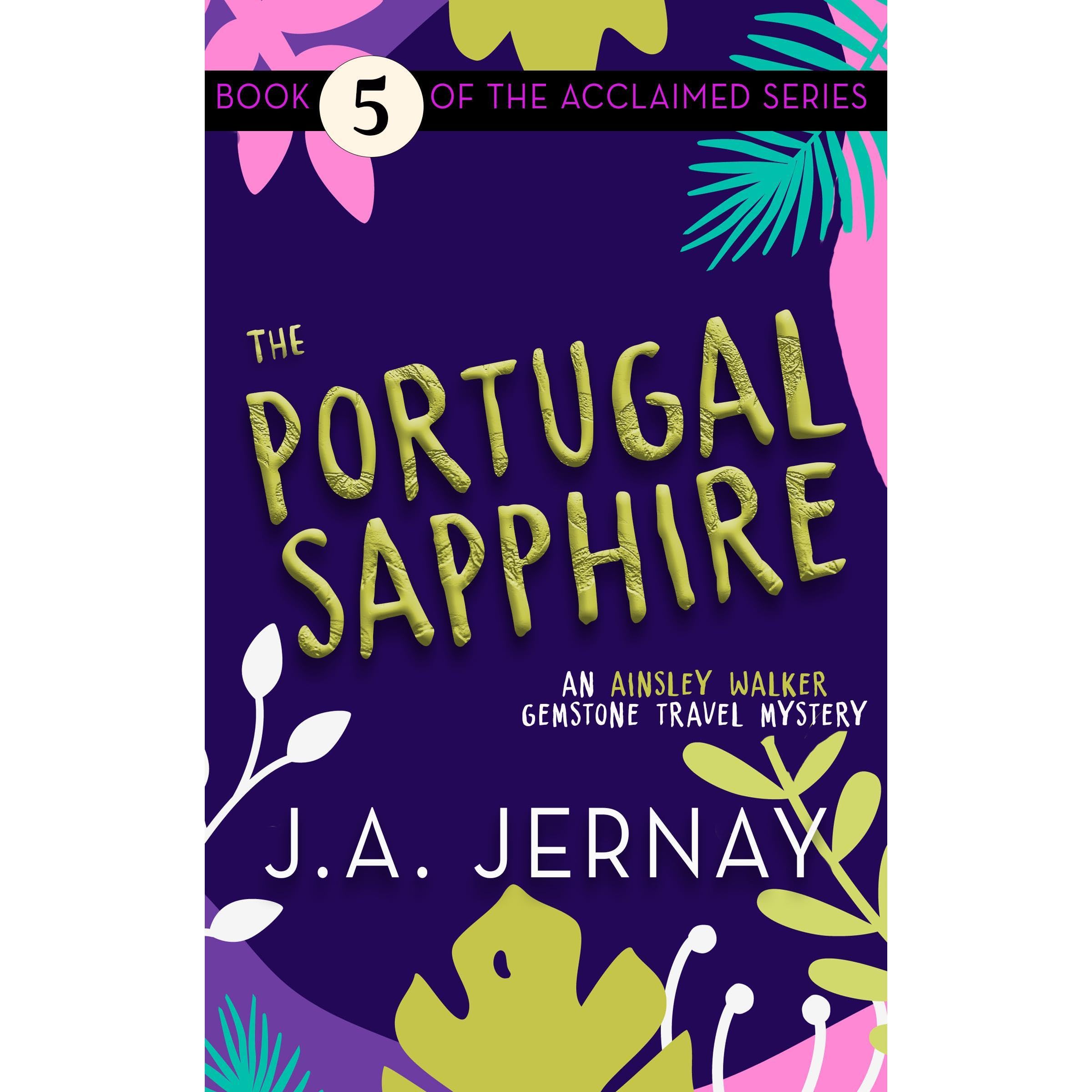 The Portugal Sapphire (An Ainsley Walker Gemstone Travel Mystery)