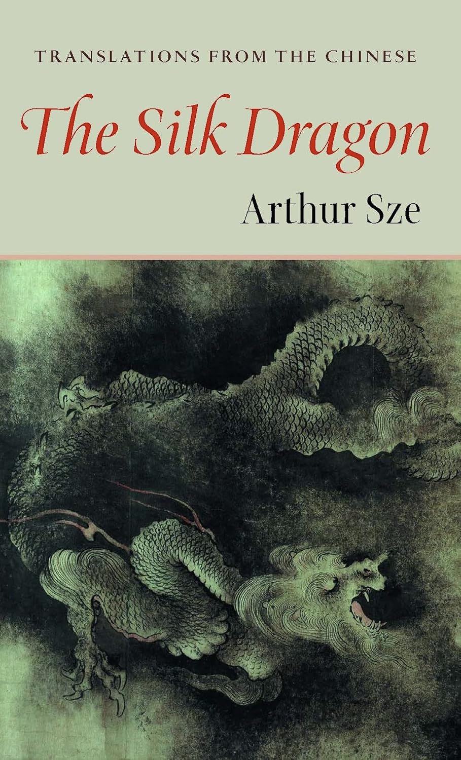 Silk Dragon: Translations from the Chinese (Kage-an Books)
