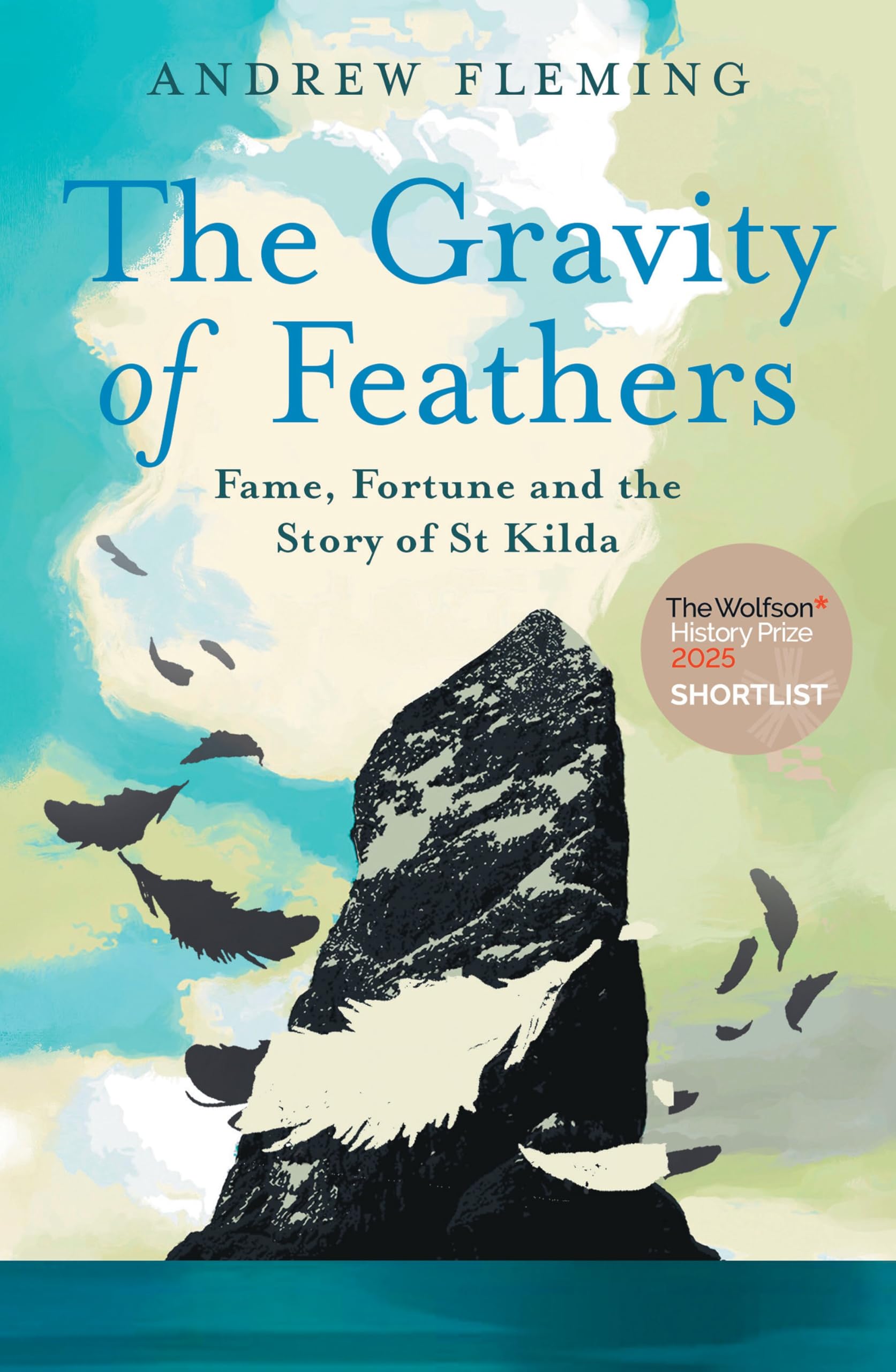 The Gravity of Feathers: Fame, Fortune and the Story of St Kilda